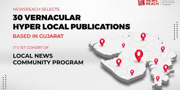 NewsReach selects 30 vernacular hyper-local publications based in Gujarat for its 1st Cohort of Local News Community Program