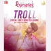 New Song 'Troll Song' from 'Banaras' movie Starring Zaid Khan and Sonal Monteiro to Release on 16th September