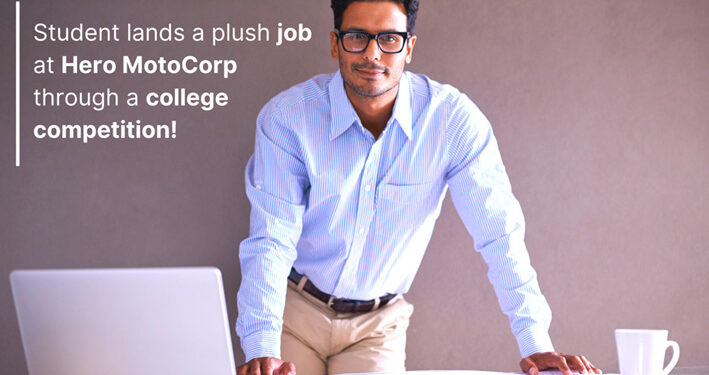Student lands a plush job at Hero MotoCorp through a college competition!