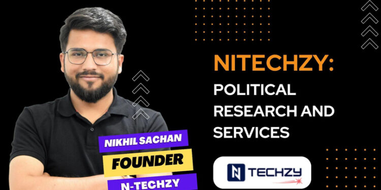 Ntechzy by Nikhil Sachan announces new marketing and political campaign services