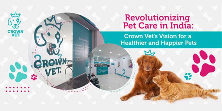Crown Vet Expands its State-of-the-Art Pet Care Services to Hyderabad