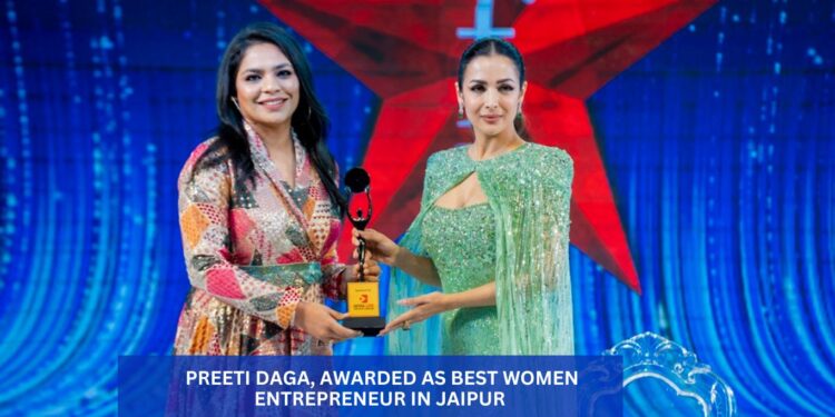 Preeti Daga Receives Prestigious Award for Outstanding Contributions and Achievements as Best Women Entrepreneur in Jaipur