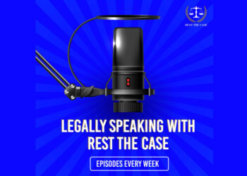 Rest The Case announces inaugural Episode of podcast 'Legally Speaking With RTC'