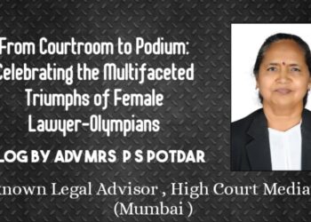 From Courtroom to Podium: Celebrating female lawyer-athletes- Adv Praful S Potdar