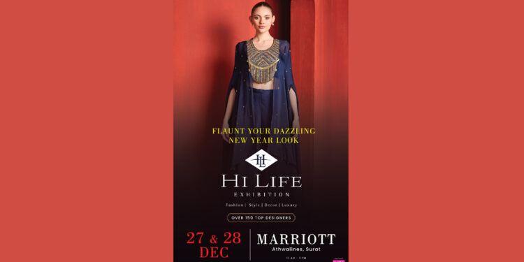 On 27th & 28th December at Surat Marriott, Athwalines India’s premier fashion showcase Hi Life Exhibition is back