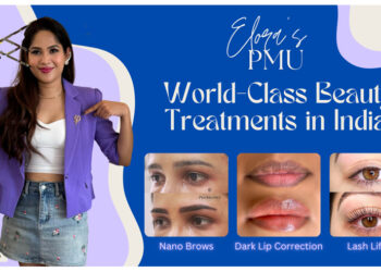 Elora’s PMU Brings World-Class Beauty Treatments to India
