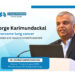 Dr. George Karimundackal: Overcome lung cancer with the latest and result-oriented treatment