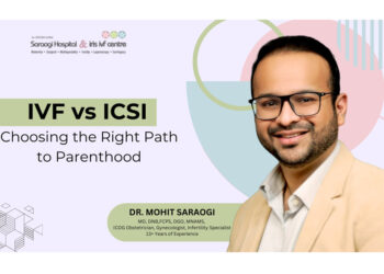 IVF vs. ICSI: Choosing the Right Path to Parenthood – Dr. Mohit Saraogi