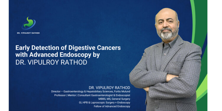 Dr. Vipulroy Rathod Leads Early Detection of Digestive Cancers Through Advanced Endoscopic Evaluation and Treatment in Mumbai, India