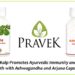 As COVID-19 Cases Resurface, Pravek Kalp Promotes Ayurvedic Immunity and Heart Health with Ashwagandha and Arjuna Capsules