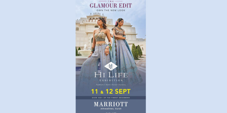 Hi Life Exhibition coming to Surat on the 11th and 12th of September at Hotel Marriott