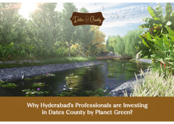 Why Hyderabad’s Professionals are Investing in Dates County by Planet Green?