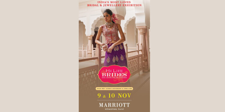 India’s biggest Bridal & Jewellery Exhibition HI LIFE BRIDES start on 09th & 10th November at Hotel Marriott, Surat