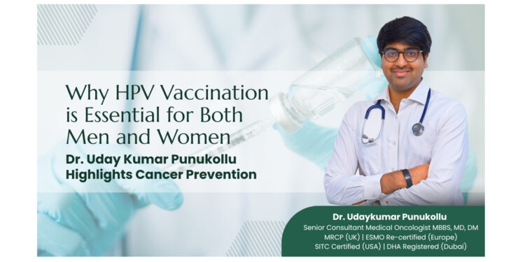 HPV Is Not Just a Women’s Issue: Dr. Uday Kumar Punukollu Explains Why Both Men and Women Need Vaccination for Cancer Prevention