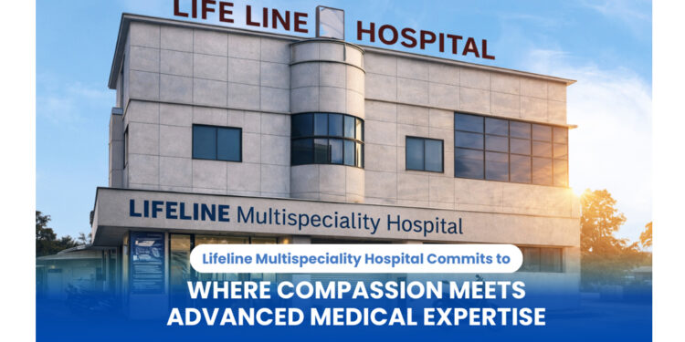 Lifeline Multispeciality Hospital Commits to Affordable and Accessible Healthcare for All in Ravet