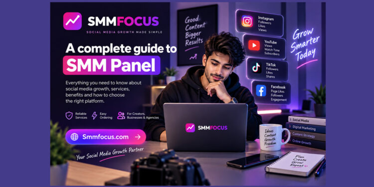What Is an SMM Panel? A Practical Guide to Social Media Growth in 2026