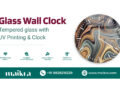 Maikra Introduces Glass Wall Clock, Bringing a Refined Glass Finish to Everyday Timekeeping
