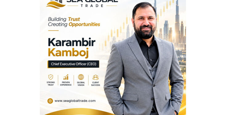 Sea Global Trade Announces Karambir Kamboj as Chief Executive Officer