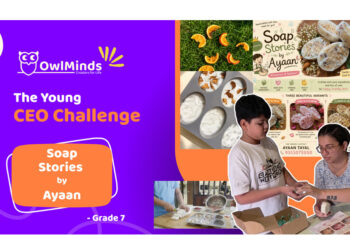 From Learning Entrepreneurship at OwlMinds to Building His Own Venture “Soap Stories by Ayaan”: Grade 7 Student Ayaan Tayal Wins OwlMinds Young CEO Challenge 2026 & $100 Cash Prize