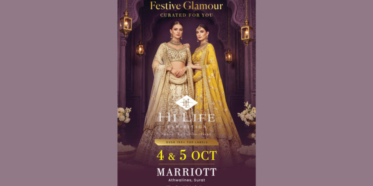 Hi Life Exhibition arrives in Surat on 4th & 5th of October at Hotel Marriott